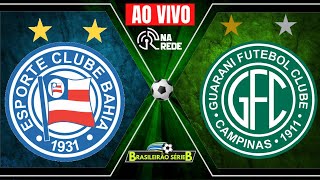 BAHIA X GUARANI AO VIVO  SÉRIE B 2022  37ª RODADA [upl. by Oram285]