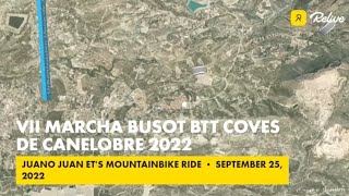 VII MARCHA BTT BUSOT COVES DE CANELOBRE 2022 [upl. by Skeie]