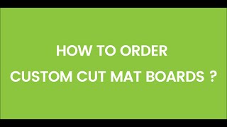 Golden State Art How to order Custom Cut Mat Boards [upl. by Anivahs]