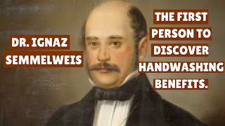 Dr Ignaz Semmelweis  The first person to discover Handwashing benefits [upl. by Ethan]