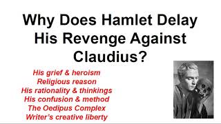 Why Does Hamlet Delay OR Why Does Hamlet Delay His Revenge Against Claudius [upl. by Atrebor]