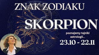 Znak zodiaku SKORPION 2310  2211  Poznajemy tajniki astrologii🌟 [upl. by Kisung]