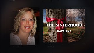 Dateline Episode Trailer The Sisterhood  Dateline NBC [upl. by Maible638]