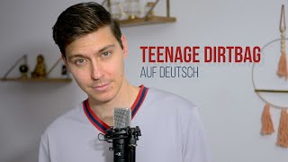 WHEATUS  TEENAGE DIRTBAG GERMAN VERSION auf Deutsch [upl. by Otreblon]