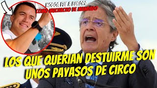 SON PAYASOS DE CIRCO LOS QUE QUISIERON DESTITURME  NOBOA FUE A EUROPA COMO MUCHACHO DE MANDADO [upl. by Einej]