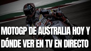 MOTOGP HOY GP DE AUSTRALIA HOY Y DONDE VER [upl. by Weismann]