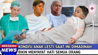 Tepat Hari Ini  Begini Kondisi Anak Lesti Saat Ini Dimadinah Bikin Hati Rizky Billar Remuk [upl. by Heidi]