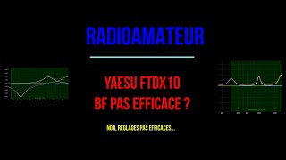 Yaesu FTdx10  BF émission pas efficace  Non réglages pas efficaces ne pas tout confondre [upl. by Anaer]