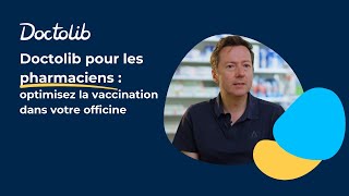 Doctolib pour les pharmaciens  optimisez la vaccination dans votre officine [upl. by Illom]