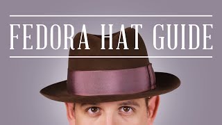 Fedora Felt Hat Guide  Tips amp Why You Should Wear Hats Today  Gentlemans Gazette [upl. by Zadack218]