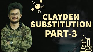 CLAYDENSUBSTITUTION RXNS PART3 [upl. by Krueger]