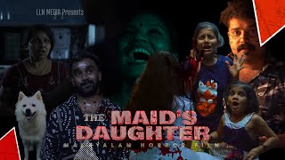 വേലക്കാരിയുടെ മകൾ  The Maids Daughter  Malayalam Horror Movie  LLN Media [upl. by Airamana349]