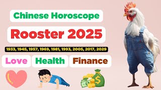 Rooster Chinese Horoscope 2025 about love health and finance is extremely accurate  Century Code [upl. by Zebapda]