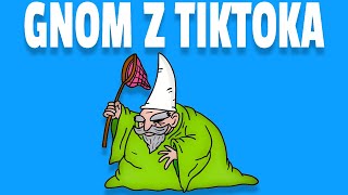 GNOM Z TIKTOKA [upl. by Donahue]