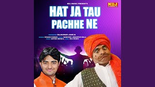 Hat Ja Tau Pachhe Ne [upl. by Arjan]