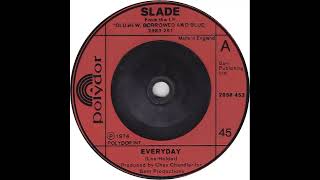 UK New Entry 1974 69 Slade  Everyday [upl. by Frohman]