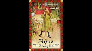 Kapitel 18  Anne auf Green Gables  Lucy Maud Montgomery  Hörbuch  deutsch [upl. by Peter958]