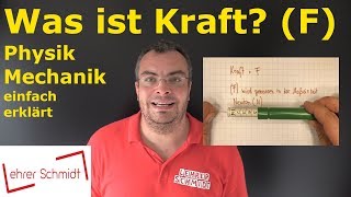 Was ist Kraft  Einführung in die Mechanik  Physik  einfach erklärt  Lehrerschmidt [upl. by Matusow447]