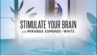 Stimulate Your Brain Workout with Miranda EsmondeWhite  Essentrics® [upl. by Ashton631]