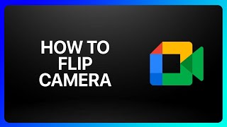 How To Flip Camera In Google Meet Tutorial [upl. by Kwok]