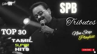 SPB HITS Tamil  SPB TOP 30 MELODY HITS  SPB All Time Hits  SPB Top Hit Songs  Jukebox [upl. by Dorina]