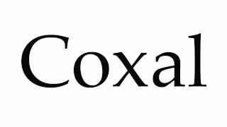 How to Pronounce Coxal [upl. by Nakeber254]