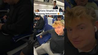 EXTRA SITZPLATZ im Flugzeug bekommen [upl. by Kerat]