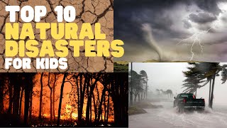 Top 10 Natural Disasters for Kids [upl. by Hymen]