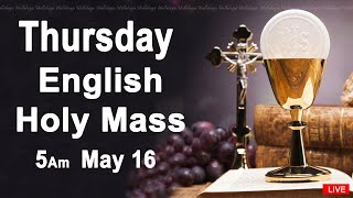 Catholic Mass Today I Daily Holy Mass I Thursday May 16 2024 I English Holy Mass I 500 AM [upl. by Bloch]