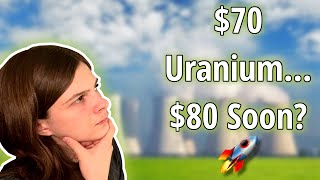 Uranium Hits 70 Will SPUT Push Us To 80 [upl. by Eedia]