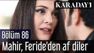 Karadayı 86Bölüm  Mahir Ferideden af diler [upl. by Eveivaneg]