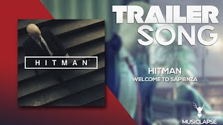 Hitman  Welcom to Sapienza trailer SONG [upl. by Adria176]