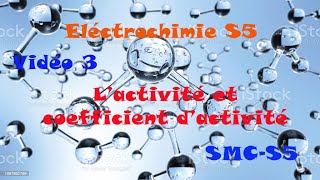 ElectrochimieVidéo 3 Activé dun ion i Coefficient dactivité dun ion i et dun électrolyte [upl. by Ambert]