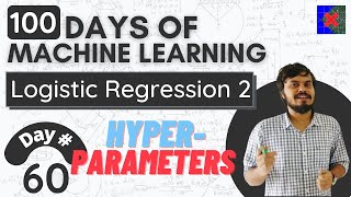 Logistic Regression Hyperparameters  Logistic Regression Part 8 [upl. by Nnayllek]