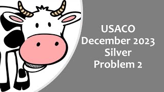 USACO December 2023 Silver problem2 [upl. by Ibrad]