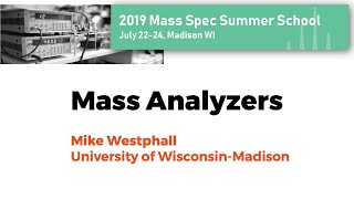 Mass Analyzers with Michael Westphall [upl. by Cristine701]