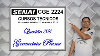 QUESTÃO 32 SENAI 2024 Cursos Técnicos Geometria Plana [upl. by Adler]