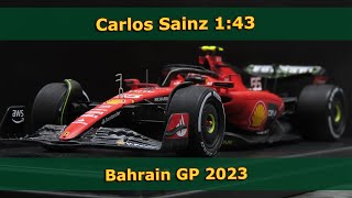 Carlos Sainz  Ferrari SF23  Bahrain GP 2023  Looksmart 143 F1 model car [upl. by Maclaine387]