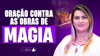 ORAÇÃO CONTRA AS OBRAS DA MAGIA arianeiracet​ [upl. by Azriel]