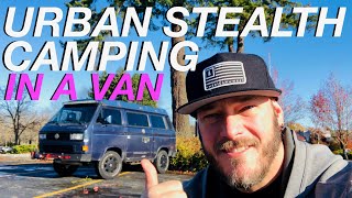 How to Urban Stealth Camp  Living The Van Life [upl. by Stalder]