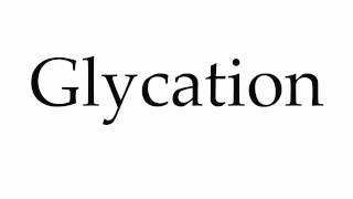 How to Pronounce Glycation [upl. by Beebe5]