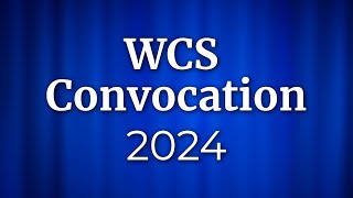 2024 WCS Convocation [upl. by Dupin353]