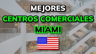 🥇 Los 3 Mejores CENTROS COMERCIALES en MIAMI 2024 [upl. by Eisac]