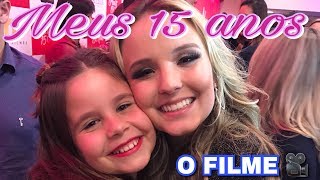 Meus 15 anos o filme 🎥 AMEI ❤️ [upl. by Zurek]