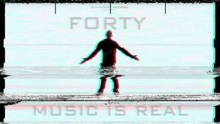 Forty  Music is Real  Latin flava [upl. by Eiznek489]