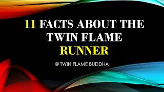 11 Facts About The Twin Flame RUNNER [upl. by Aramoix]