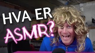 HVA ER ASMR  Forklaring på norsk [upl. by Monagan384]