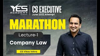 Company Law MARATHON for June 2022 Part 1  CS Executive Marathon for June 22  CS Vikas Vohra [upl. by Ratcliff757]