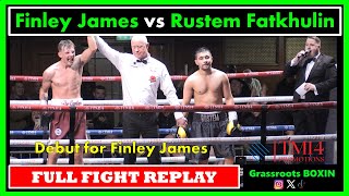 Finley James vs Rustem Fatkhulin Debut for Finley FULL FIGHT  TM14Mo Prior Promotions York Hall [upl. by Willock143]