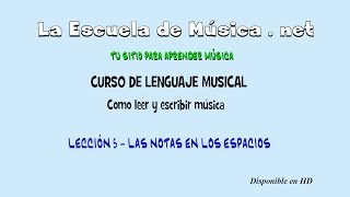 Aprender a leer música  lección 5  las notas en los espacios [upl. by Banky]